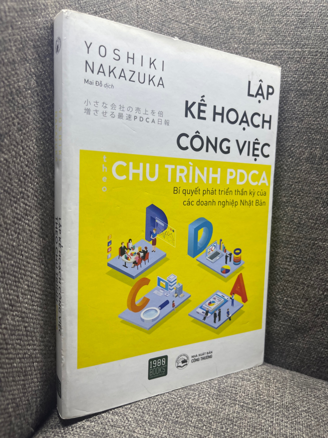 Lập kế hoạch công việc theo chu trình PDCA Yoshiki Nakazuka 2020 mới 80% 1704 Sách tư duy, kỹ năng sống (SL có thể đặt: 1 Cuốn) - SÁCH ĐẠI HỌC