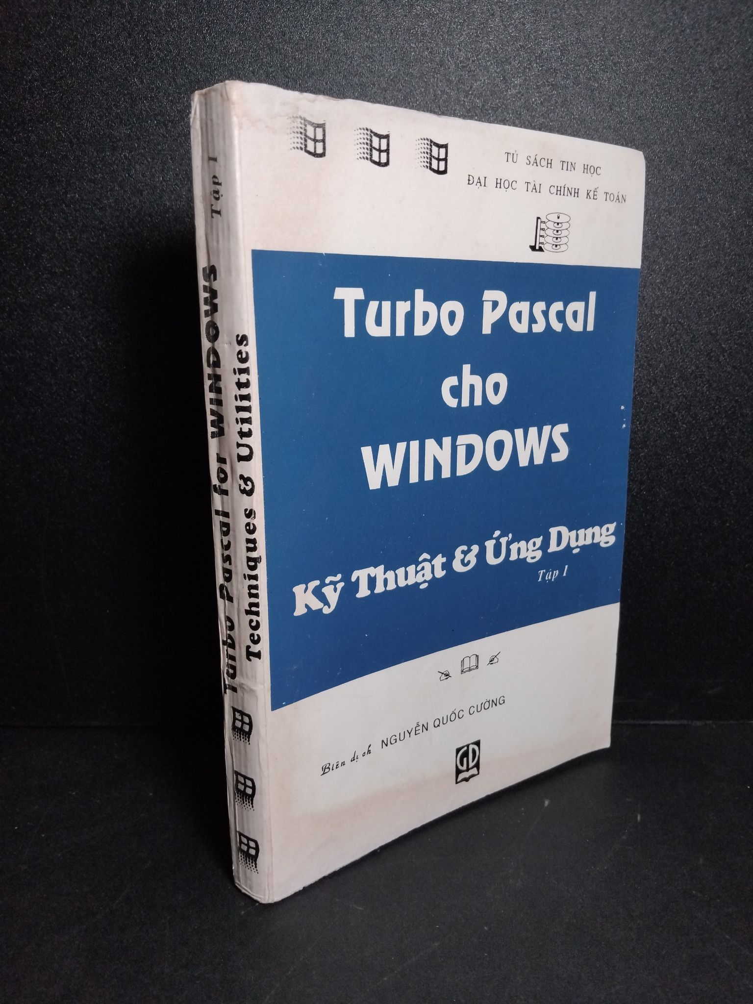 Turbo pascal cho Windows kỹ thuật & ứng dụng tập 1 mới 70% ố vàng gấp trang có chữ ký trang đầu 1993 2103 Sách tư duy, kỹ năng sống (SL có thể đặt: 1 Cuốn) - SÁCH ĐẠI HỌC