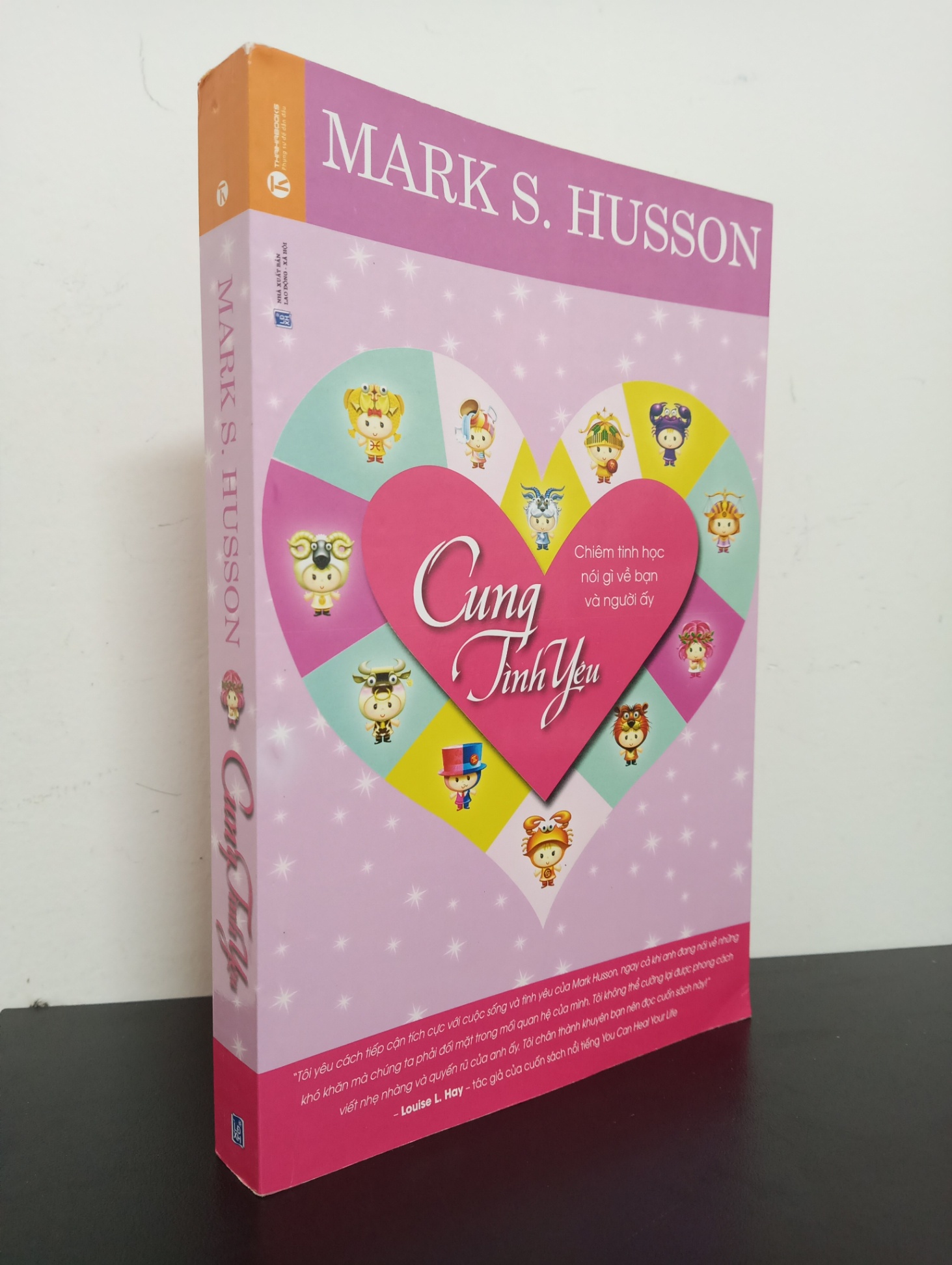 Cung Tình Yêu - Chiêm Tinh Học Nói Gì Về Bạn Và Người Ấy (2014) - Mark S. Husson Mới 90% 1103 Sách chiêm tinh, horoscope (SL có thể đặt: 1 cuốn) - SÁCH ĐẠI HỌC