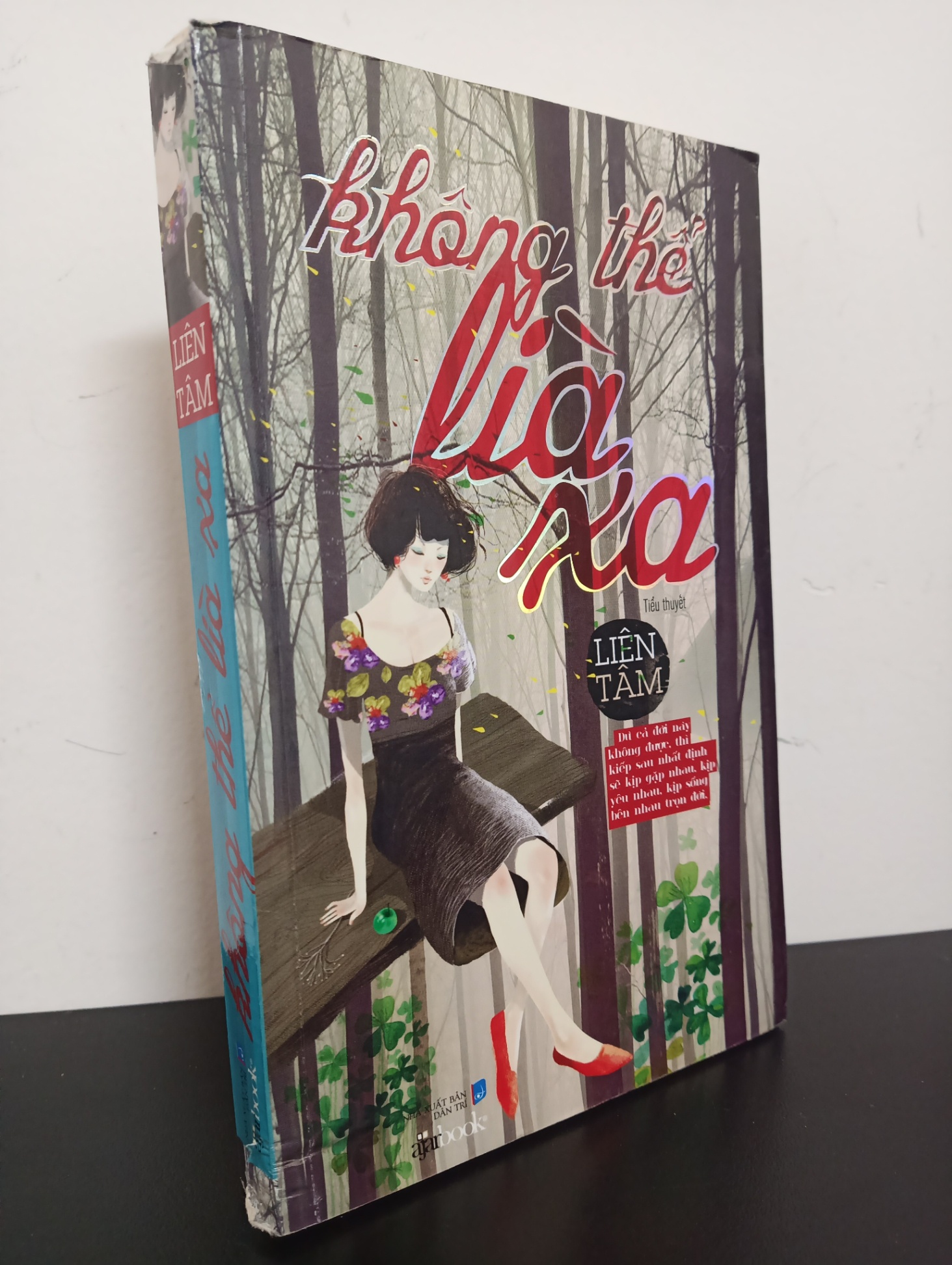 Không Thể Lìa Xa (2012) - Liên Tâm Mới 90% 2601 (SL có thể đặt: 1 cuốn) - SÁCH ĐẠI HỌC