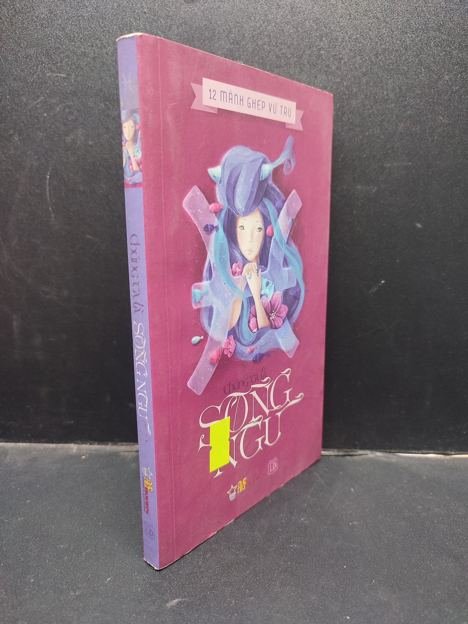 Chúng ta là Song Ngư Asbooks 2012 mới 80% ố vàng bẩn bìa 2704 cung hoàng đạo Sách chiêm tinh, horoscope (SL có thể đặt: 1 cuốn) - SÁCH ĐẠI HỌC