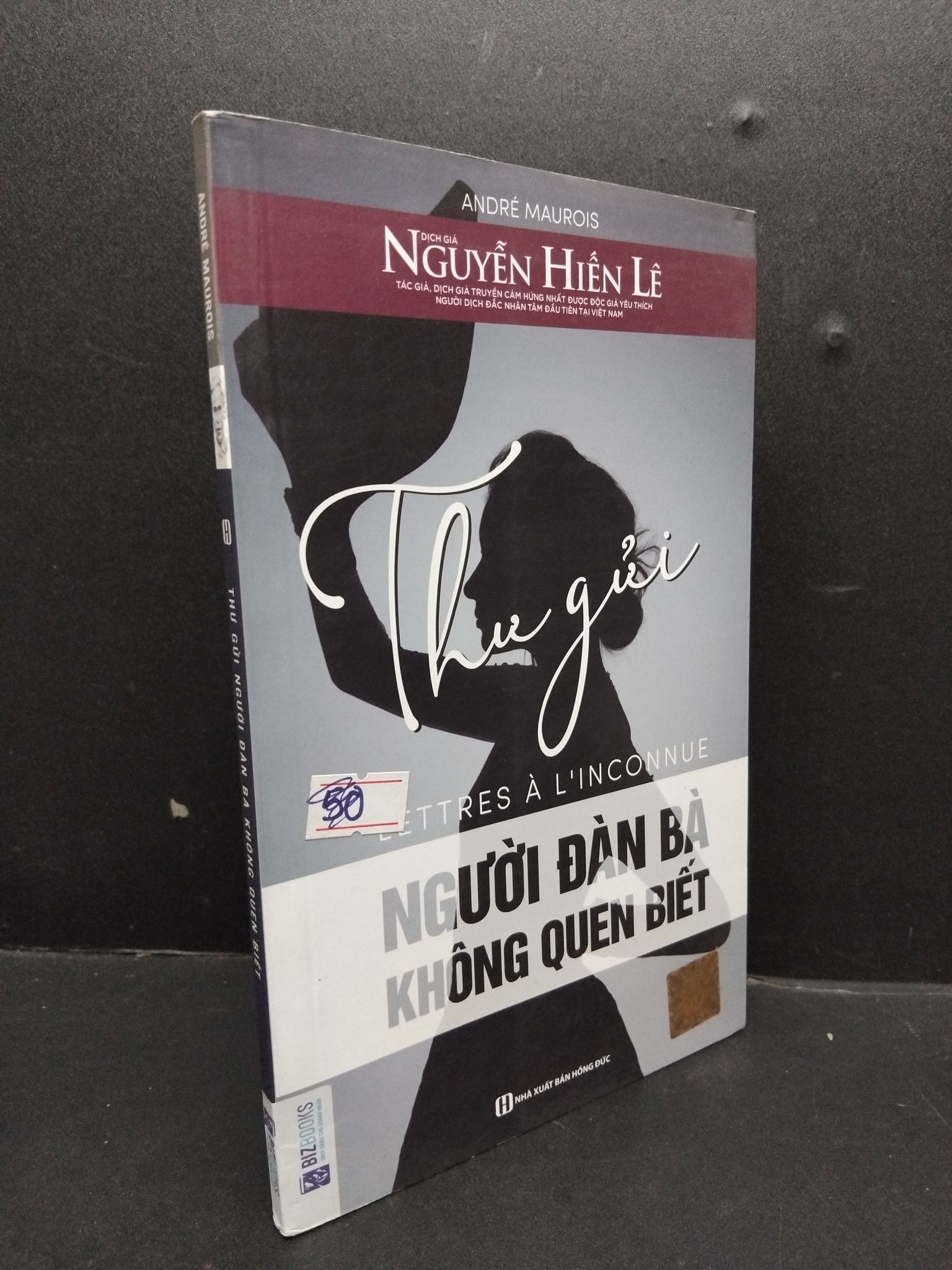 Thư gửi người đàn bà không quen biết mới 90% bẩn nhẹ 1008 Andre Maurois (SL có thể đặt: 1 Cuốn) - SÁCH ĐẠI HỌC