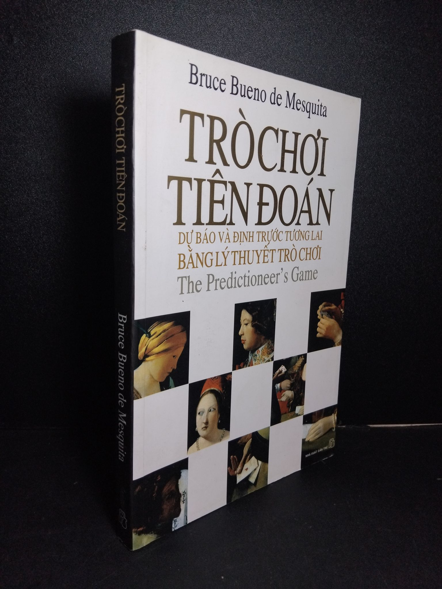 Trò chơi tiên đoán mới 90% bẩn nhẹ 2010 2101 Bruce Bueno de Mesquita Sách chính trị, pháp lý (SL có thể đặt: 1 Cuốn) - SÁCH ĐẠI HỌC