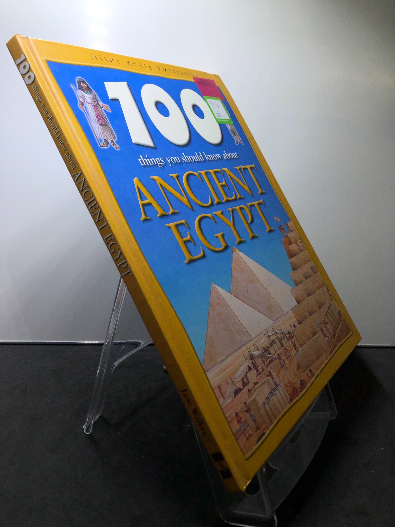 100 things you should know about Ancient Egypt BÌA CỨNG mới 85% bẩn nhẹ Miles Kelly Publishing 2707 Sách ngoại văn (SL có thể đặt: 1 Cuốn) - SÁCH ĐẠI HỌC