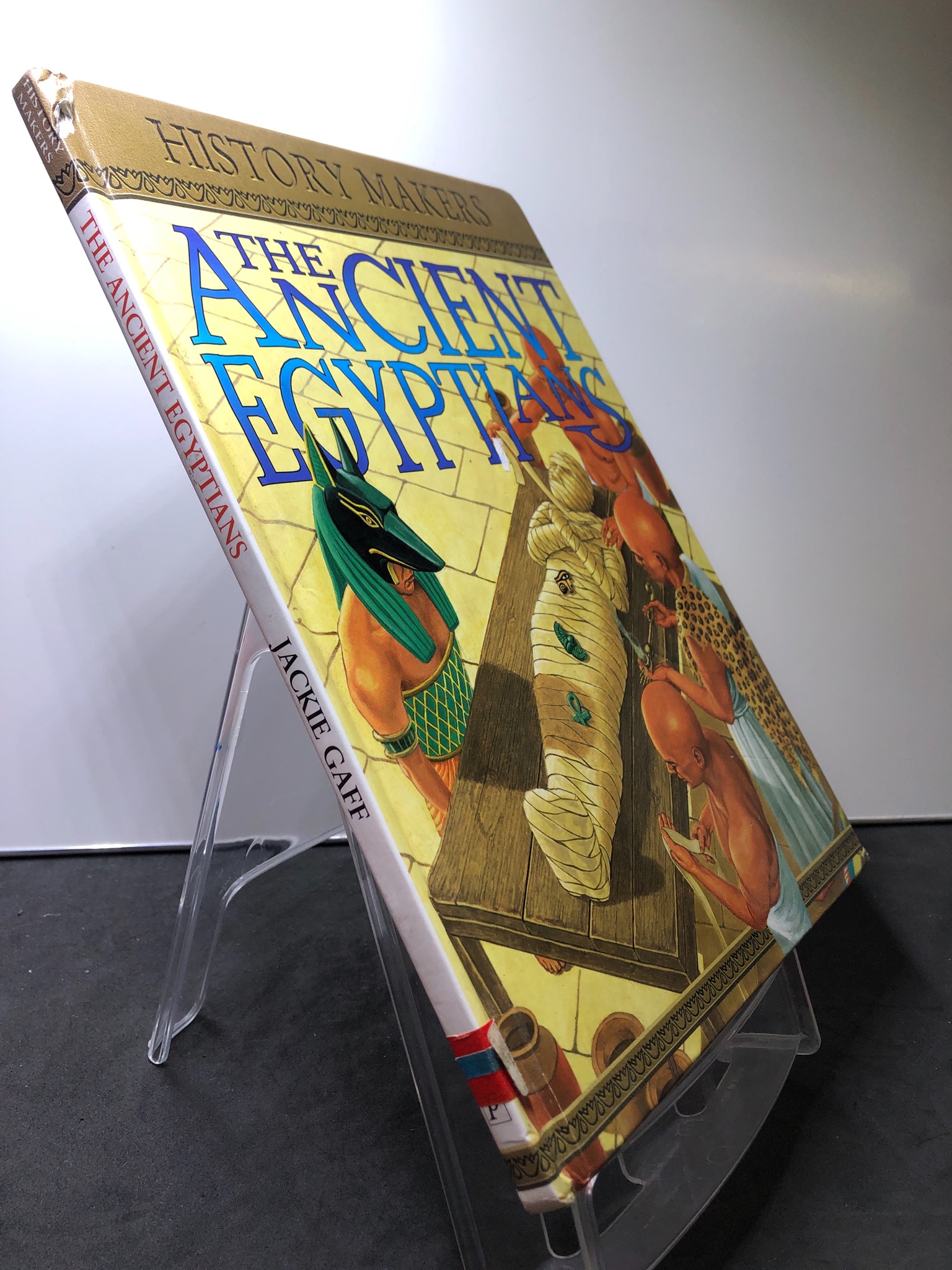 The Ancient Egyptians BÌA CỨNG mới 85% chữ ký trang đầu Jackie Gaff 2607 Sách ngoại văn (SL có thể đặt: 1 Cuốn) - SÁCH ĐẠI HỌC