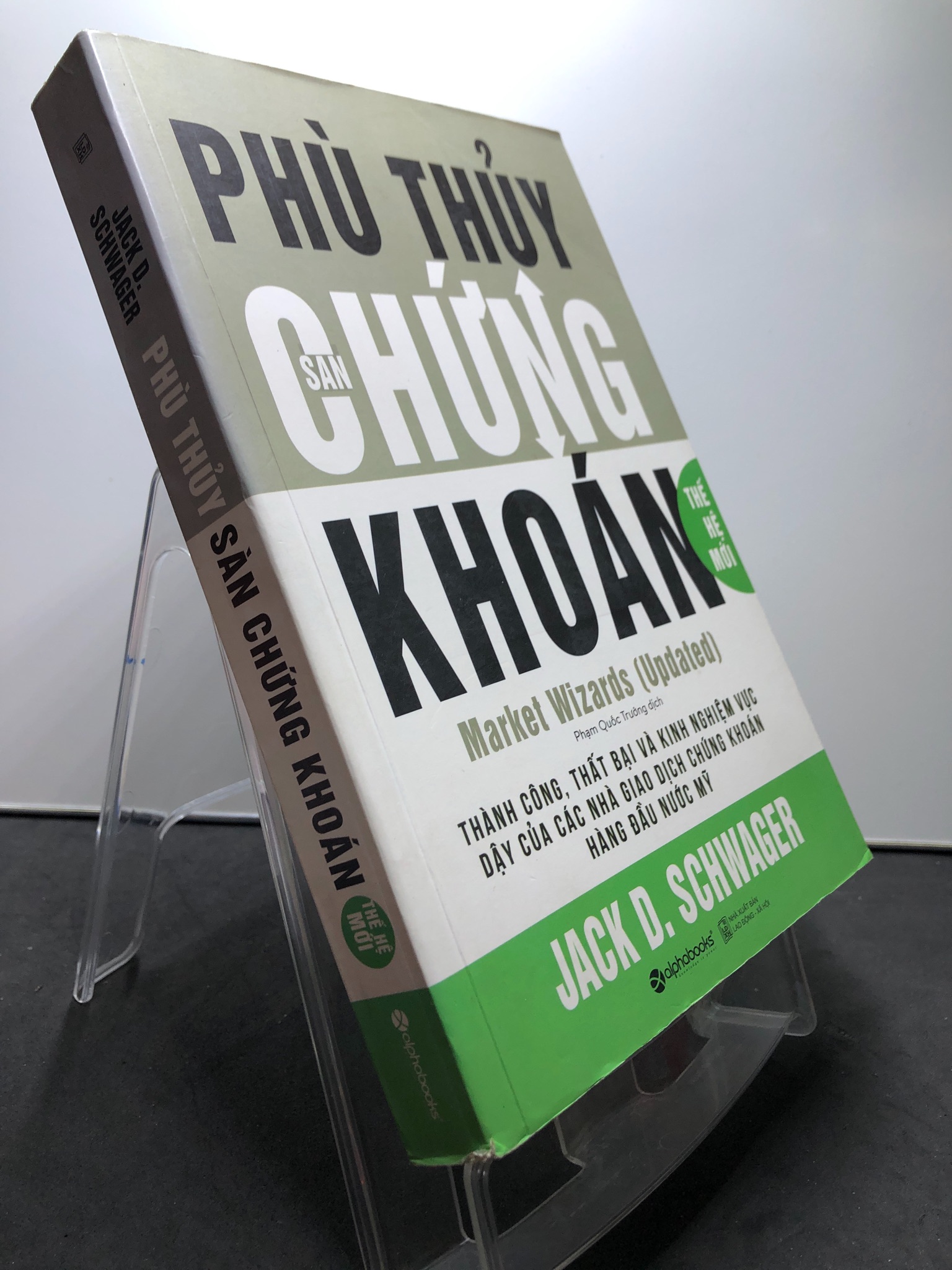Phù thuỷ sàn chứng khoán Thế hệ mới 2018 mới 90% bẩn nhẹ Jack D.Schwager 2307 Chứng khoán, bất động sản, đầu tư (SL có thể đặt: 1 Cuốn) - SÁCH ĐẠI HỌC
