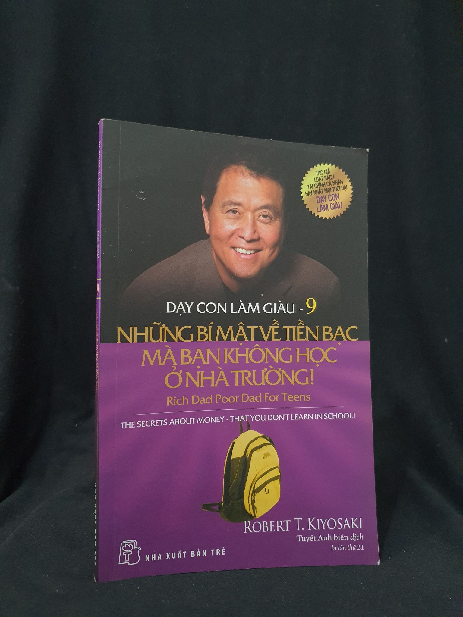 Dạy con làm giàu 9 mới 80% 2018 -205 ROBERT KYOSAKI Nhân vật, bài học kinh doanh (SL có thể đặt: 1 Cuốn) - SÁCH ĐẠI HỌC