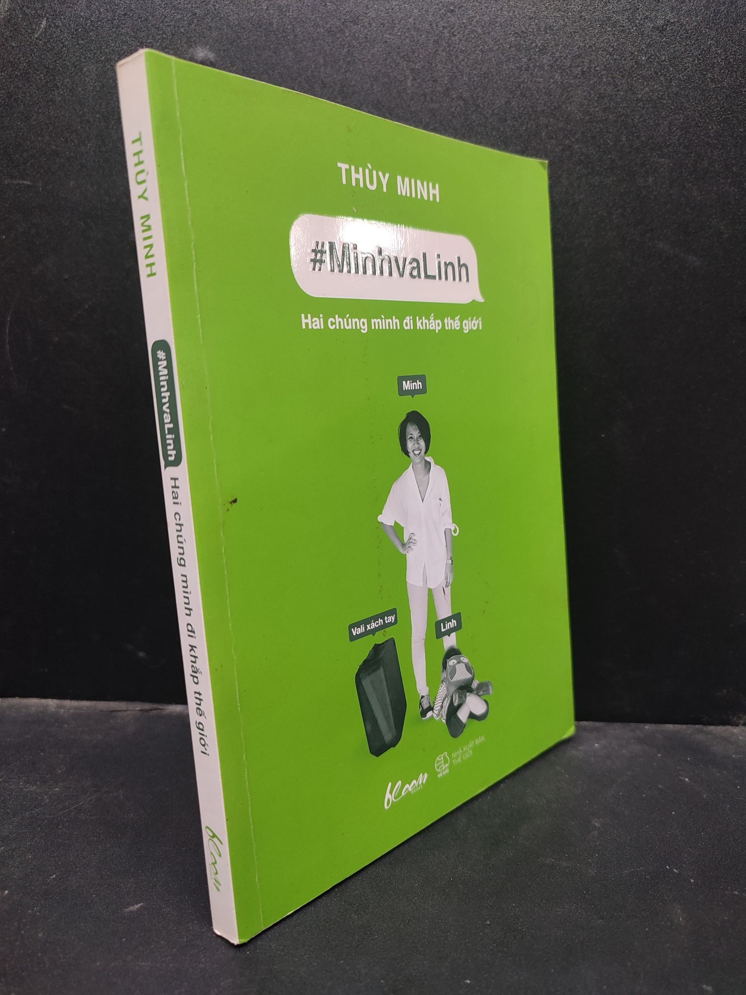 #MinhvaLinh Hai chúng mình đi khắp thới giới Thùy Minh 2015 mới 80% ố bẩn bìa nhẹ 0805 kỹ năng Sách tư duy, kỹ năng sống (SL có thể đặt: 1 Cuốn) - SÁCH ĐẠI HỌC