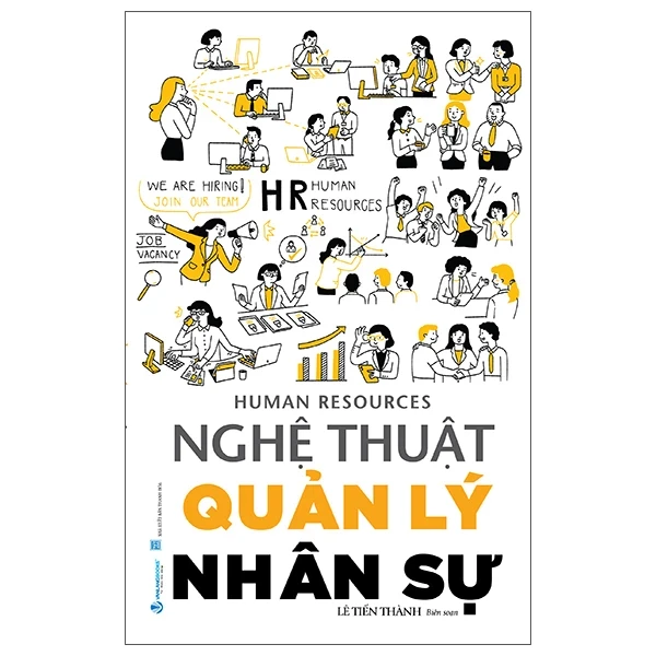 Human Resources - Nghệ Thuật Quản Lý Nhân Sự - Lê Tiến Thành (Mới 100%) Nhân sự, việc làm, Văn Lang Books - SÁCH ĐẠI HỌC