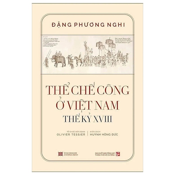 Thể Chế Công Ở Việt Nam Thế Kỷ XVIII (Bìa Cứng) - Đặng Phương Nghi (Mới 100%) Lịch sử, địa lí Việt Nam, NXB Tổng Hợp TPHCM - SÁCH ĐẠI HỌC