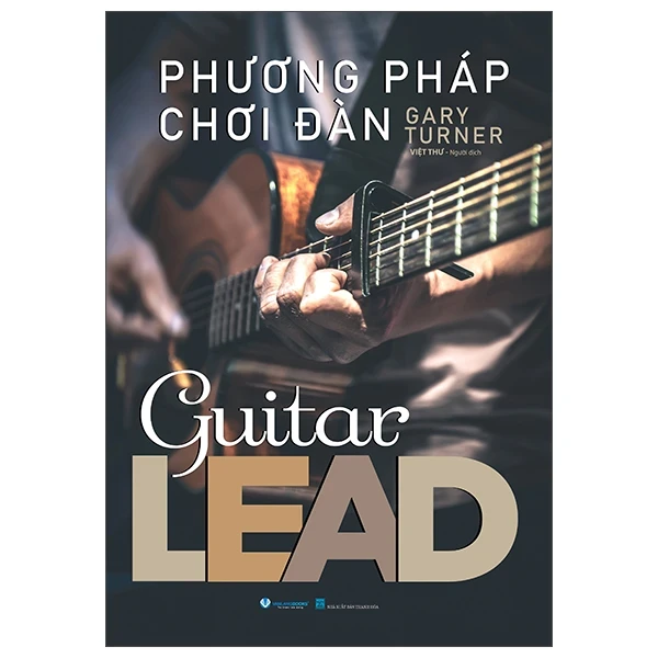 Phương Pháp Chơi Đàn - Guitar Lead - Gary Turner (Mới 100%) Âm nhạc, điện ảnh, Văn Lang Books - SÁCH ĐẠI HỌC