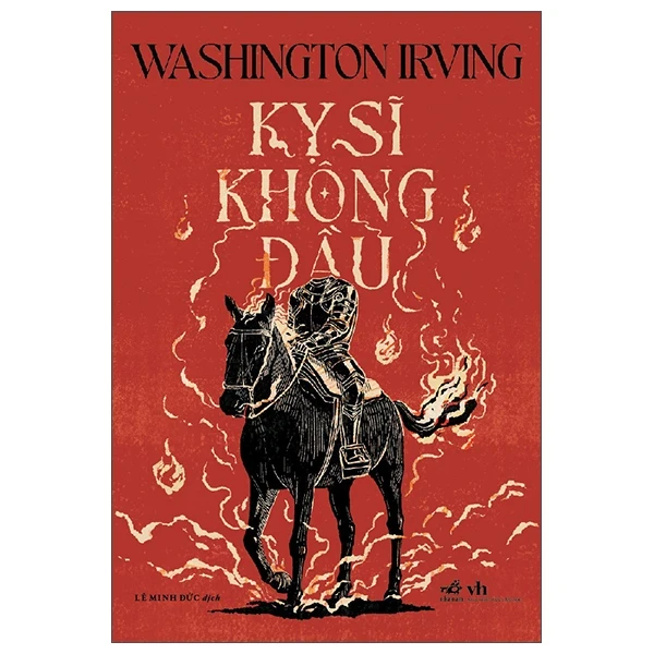 Kỵ Sĩ Không Đầu - Washington Irving (Mới 100%) Truyện ngắn, tản văn, Nhã Nam - SÁCH ĐẠI HỌC