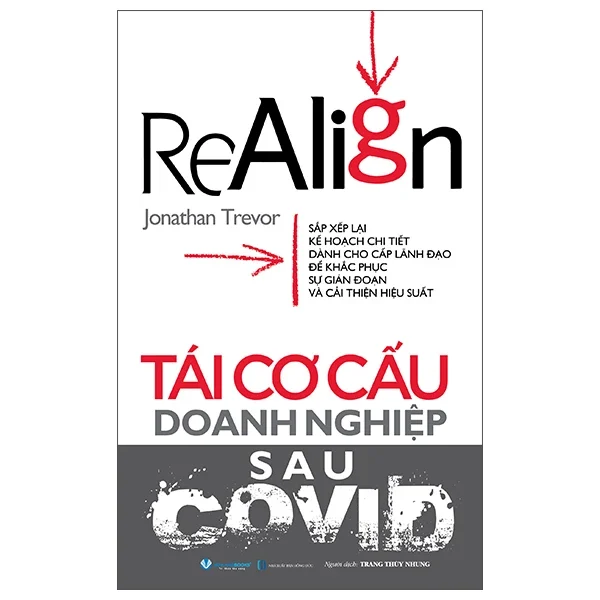 Realign - Tái Cơ Cấu Doanh Nghiệp Sau Covid - Jonathan Trevor (Mới 100%) Quản trị, lãnh đạo, Văn Lang Books - SÁCH ĐẠI HỌC