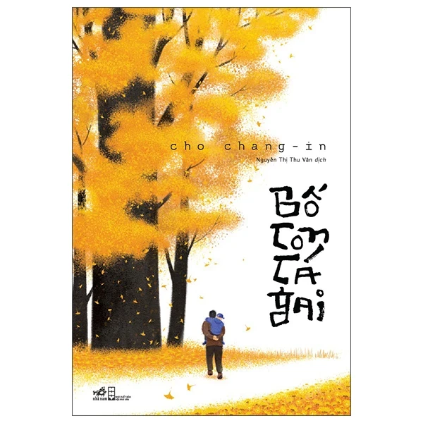 Bố Con Cá Gai - Cho Chang-In (Mới 100%) Tiểu thuyết, Nhã Nam - SÁCH ĐẠI HỌC