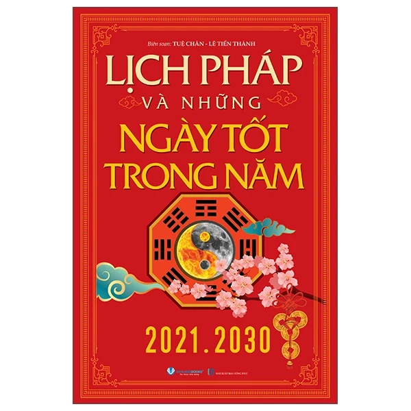 Lịch Pháp Và Những Ngày Tốt Trong Năm (2021-2030) - Tuệ Chân, Lê Tiến Thành (Mới 100%) Sách phong thủy, kinh dịch, Văn Lang Books - SÁCH ĐẠI HỌC