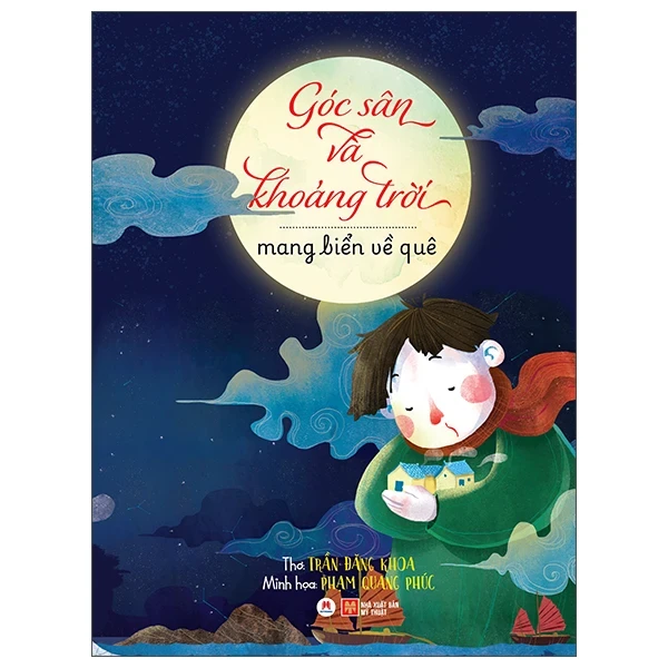 Góc Sân Và Khoảng Trời - Mang Biển Về Quê - Trần Đăng Khoa, Phạm Quang Phúc (Mới 100%) Truyện thiếu nhi, Huy Hoàng - SÁCH ĐẠI HỌC