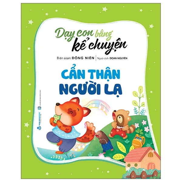 Dạy Con Bằng Kể Chuyện - Cẩn Thận Người Lạ - Đồng Niên (Mới 100%) Truyện thiếu nhi, Văn Lang Books - SÁCH ĐẠI HỌC