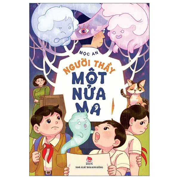 Người Thầy Một Nửa Ma - Mộc An (Mới 100%) Truyện thiếu nhi, NXB Kim Đồng - SÁCH ĐẠI HỌC