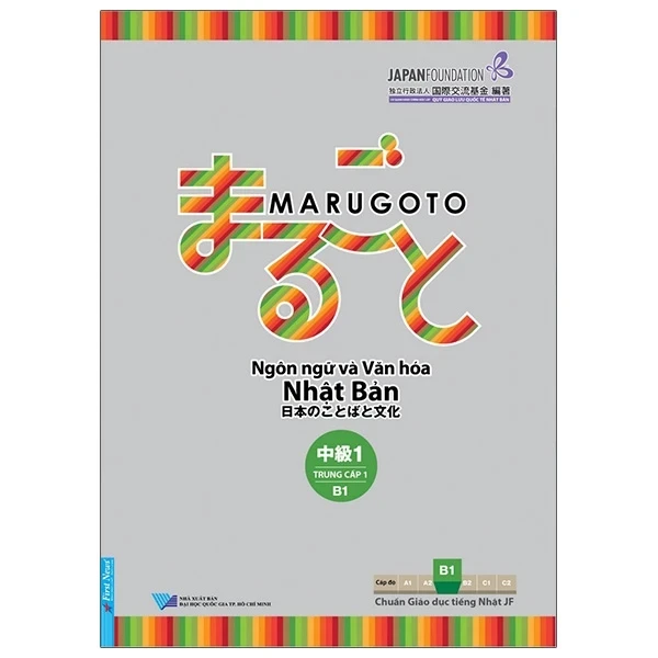 Marugoto - Ngôn Ngữ Và Văn Hóa Nhật Bản - Trung Cấp 1 B1 - The Japan Foundation (Mới 100%) Tiếng Nhật, First News - SÁCH ĐẠI HỌC