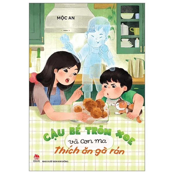 Cậu Bé Tròn Xoe Và Con Ma Thích Ăn Gà Rán - Mộc An (Mới 100%) Truyện thiếu nhi, NXB Kim Đồng - SÁCH ĐẠI HỌC