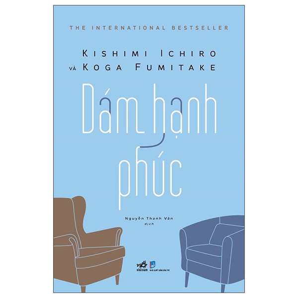 Dám Hạnh Phúc - Kishimi Ichiro, Koga Fumitake (Mới 100%) Sách tư duy, kỹ năng sống, Nhã Nam - SÁCH ĐẠI HỌC