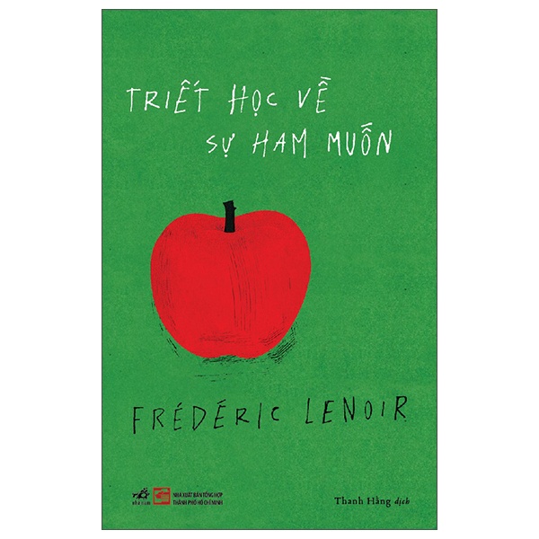 Triết Học Về Sự Ham Muốn - Frédéric Lenoir (Mới 100%) Triết học, Nhã Nam - SÁCH ĐẠI HỌC