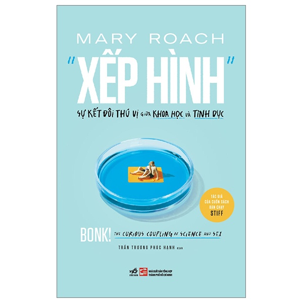 Xếp Hình - Sự Kết Đôi Thú Vị Giữa Khoa Học Và Tình Dục - Mary Roach (Mới 100%) Kiến thức bách khoa, Nhã Nam - SÁCH ĐẠI HỌC