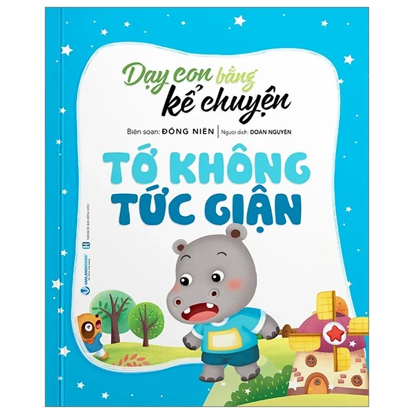 Dạy Con Bằng Kể Chuyện - Tớ Không Tức Giận - Đồng Niên (Mới 100%) Truyện thiếu nhi, Văn Lang Books - SÁCH ĐẠI HỌC