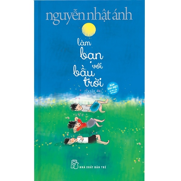 Làm Bạn Với Bầu Trời (Bìa Cứng) - Nguyễn Nhật Ánh (Mới 100%) Tiểu thuyết, NXB Trẻ - SÁCH ĐẠI HỌC