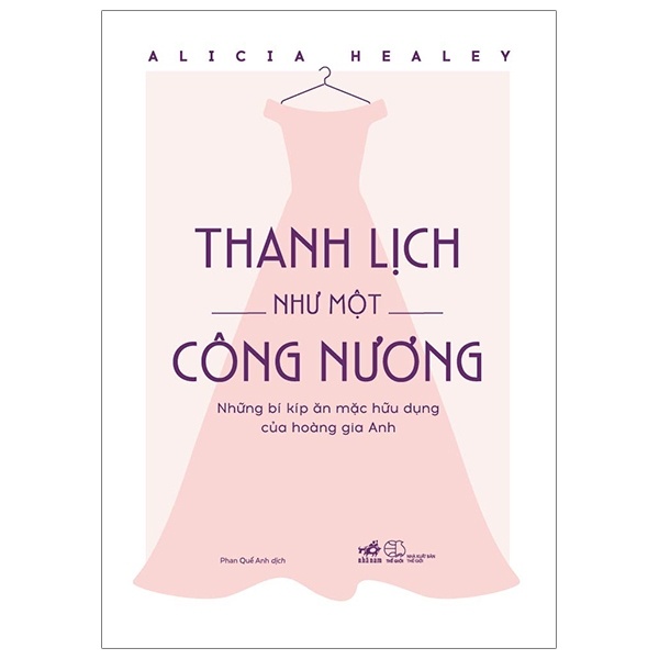 Thanh Lịch Như Một Công Nương - Alicia Healey (Mới 100%) Sách tư duy, kỹ năng sống, Nhã Nam - SÁCH ĐẠI HỌC