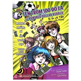Manga Những Bí Ẩn Toán Học - Tên Trộm 100 Đôla - Nhiều tác giả (Mới 100%) Manga, comic, NXB Tổng Hợp TPHCM - SÁCH ĐẠI HỌC