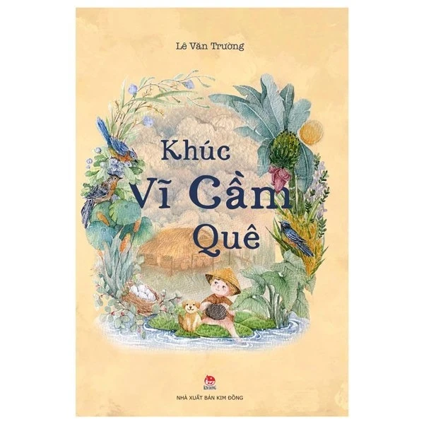 Khúc Vĩ Cầm Quê - Lê Văn Trường (Mới 100%) Truyện ngắn, tản văn, NXB Kim Đồng - SÁCH ĐẠI HỌC