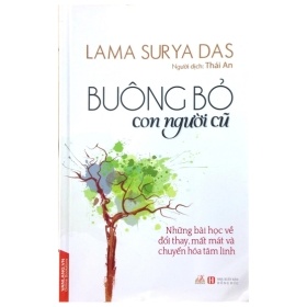Buông Bỏ Con Người Cũ - Lama Surya Das (Mới 100%) Sách tư duy, kỹ năng sống, Văn Lang Books - SÁCH ĐẠI HỌC