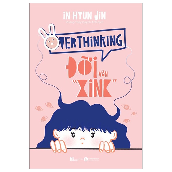 Overthinking - Đời Vẫn “Xink” - In Hyun Jin (Mới 100%) Sách tâm lý, Thái Hà Books - SÁCH ĐẠI HỌC