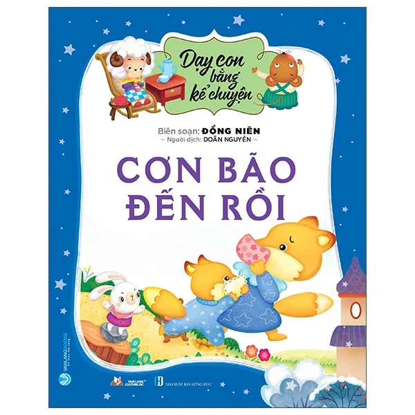 Dạy Con Bằng Kể Chuyện - Cơn Bão Đến Rồi - Đồng Niên (Mới 100%) Truyện thiếu nhi, Văn Lang Books - SÁCH ĐẠI HỌC