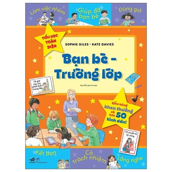 Tiểu Học Toàn Diện - Bạn Bè - Trường Lớp - Sophie Giles, Kate Davies (Mới 100%) Kiến thức, kỹ năng sống cho trẻ, Nhã Nam - SÁCH ĐẠI HỌC