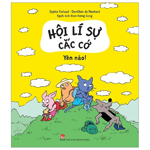 Hội Lí Sự Cắc Cớ - Yên Nào! - Sophie Furlaud, Dorothée De Monfreid (Mới 100%) Kiến thức bách khoa, NXB Kim Đồng - SÁCH ĐẠI HỌC