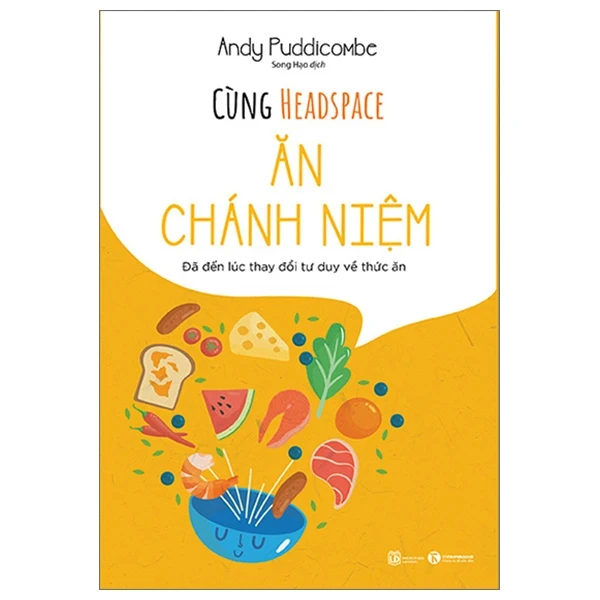 Cùng Headspace Ăn Chánh Niệm - Andy Puddicombe (Mới 100%) Sách y học hiện đại, Thái Hà Books - SÁCH ĐẠI HỌC