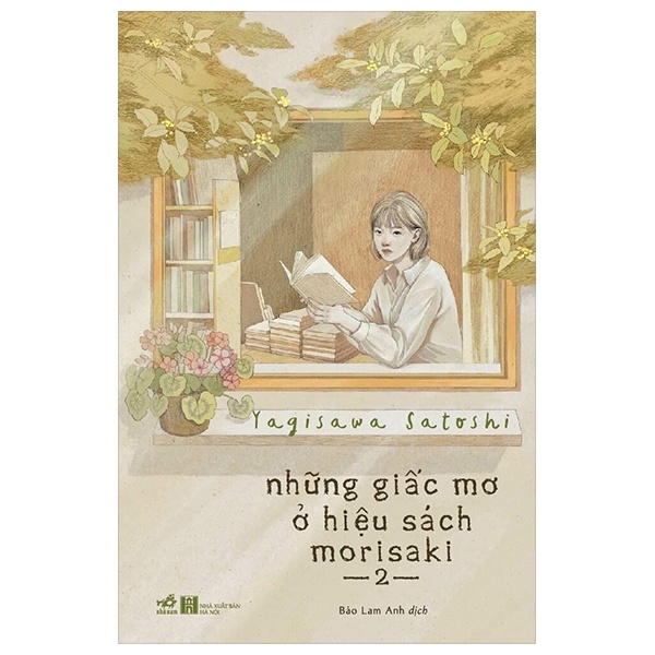 Những Giấc Mơ Ở Hiệu Sách Morisaki - Tập 2 - Yagisawa Satoshi (Mới 100%) Tiểu thuyết, Nhã Nam - SÁCH ĐẠI HỌC