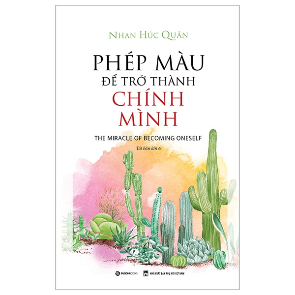 Phép Màu Để Trở Thành Chính Mình - Nhan Húc Quân (Mới 100%) Sách tư duy, kỹ năng sống, SaigonBooks - SÁCH ĐẠI HỌC