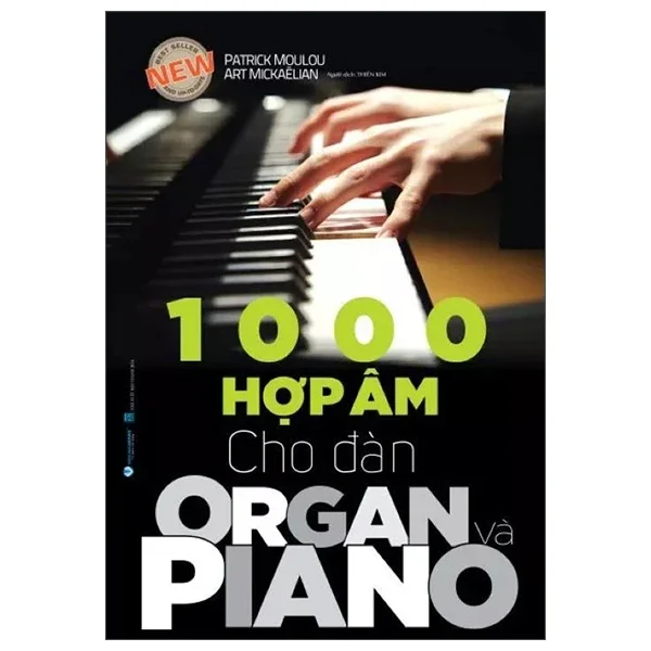 1000 Hợp Âm Cho Đàn Organ Và Piano - Patrick Moulou, Art Mickaelian (Mới 100%) Âm nhạc, điện ảnh, Văn Lang Books - SÁCH ĐẠI HỌC