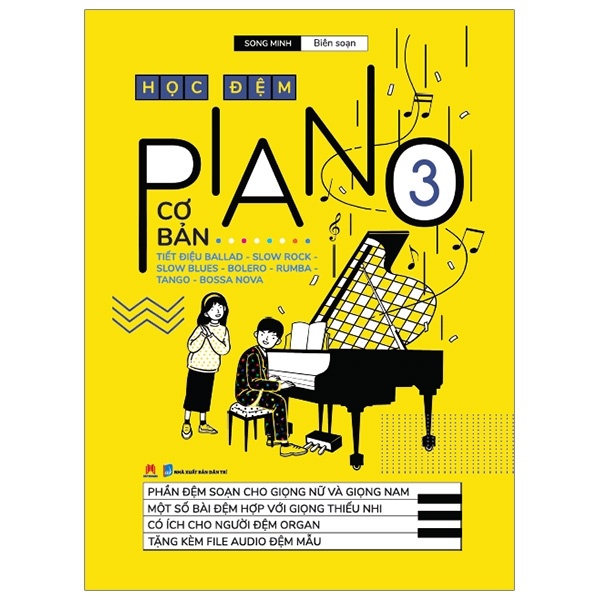 Học Đệm Piano Cơ Bản - Phần 3 - Song Minh (Mới 100%) Âm nhạc, điện ảnh, Huy Hoàng - SÁCH ĐẠI HỌC