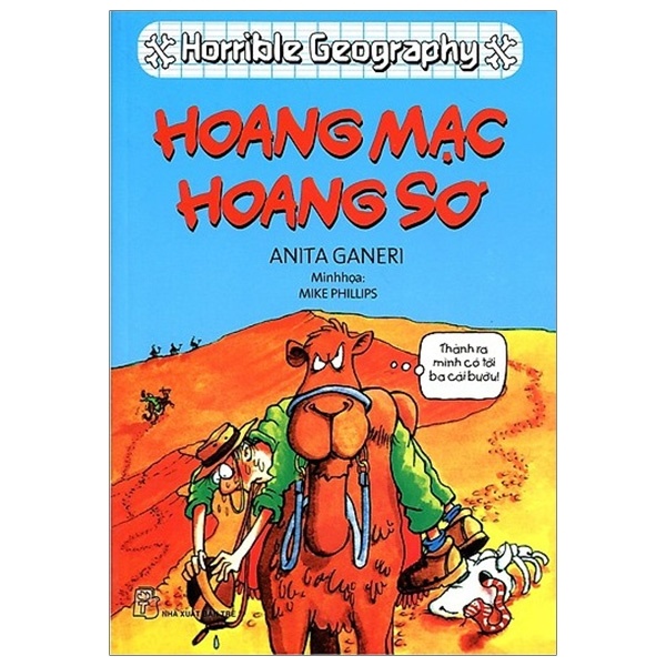 Horrible Geography - Hoang Mạc Hoang Sơ - Anita Ganeri (Mới 100%) Kiến thức bách khoa, NXB Trẻ - SÁCH ĐẠI HỌC