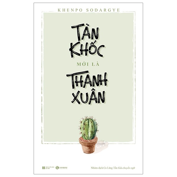 Tàn Khốc Mới Là Thanh Xuân - Khenpo Sodargye (Mới 100%) Sách tư duy, kỹ năng sống, Thái Hà Books - SÁCH ĐẠI HỌC