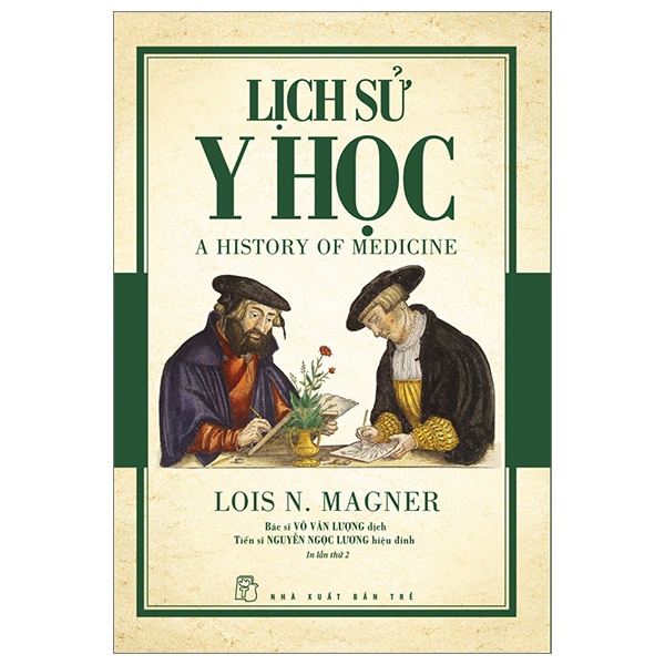 Lịch Sử Y Học - Lois N. Magner (Mới 100%) Sách y học hiện đại, NXB Trẻ - SÁCH ĐẠI HỌC