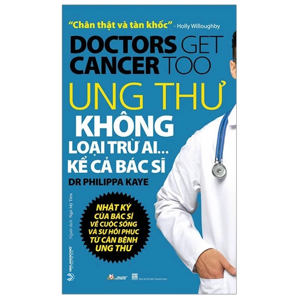 Ung Thư Không Loại Trừ Ai... Kể Cả Bác Sĩ - DR Philippa Kaye (Mới 100%) Sách y học hiện đại, Văn Lang Books - SÁCH ĐẠI HỌC