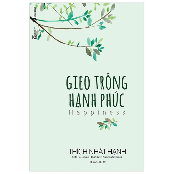 Gieo Trồng Hạnh Phúc - Thích Nhất Hạnh (Mới 100%) Sách tư duy, kỹ năng sống, Thái Hà Books - SÁCH ĐẠI HỌC