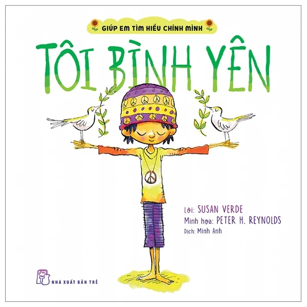 Giúp Em Tìm Hiểu Chính Mình - Tôi Bình Yên - Susan Verde, Peter H. Reynolds (Mới 100%) Kiến thức, kỹ năng sống cho trẻ, NXB Trẻ - SÁCH ĐẠI HỌC