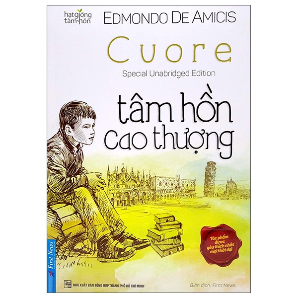 Hạt Giống Tâm Hồn - Tâm Hồn Cao Thượng - Edmondo De Amicis (Mới 100%) Nghệ thuật sống, First News - SÁCH ĐẠI HỌC