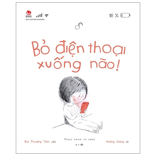 Bỏ Điện Thoại Xuống Nào! - Hoàng Giang, Bùi Phương Tâm (Mới 100%) Truyện thiếu nhi, NXB Kim Đồng - SÁCH ĐẠI HỌC